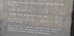 This image, as well as the one at the top of this post, are quotes written on the outside of the Jewish Museum in Munich. Both are relevant to me as I've grappled with my stay in Austria.